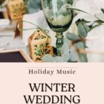 Holiday Music Winter Wedding